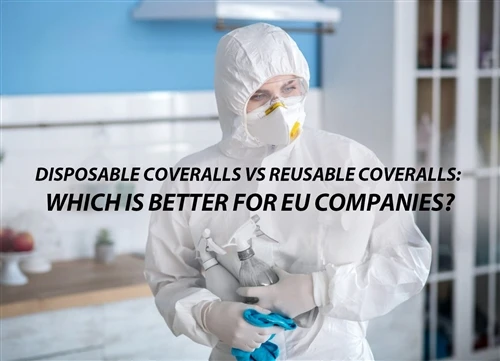 Tute monouso e tute riutilizzabili: quale è meglio per le aziende dell'UE?